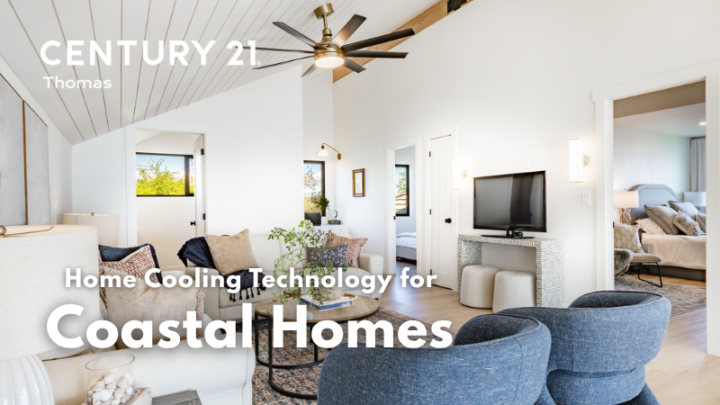 Home Cooling Tech for Coastal Houses: Smart AC, Ventilation & Energy Savings | CENTURY 21 Thomas