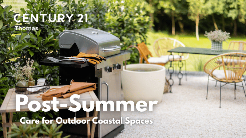 Post-Summer Care for Outdoor Furniture, Grills & Coastal Spaces | CENTURY 21 Thomas
